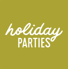 holiday parties, corporate events text image
